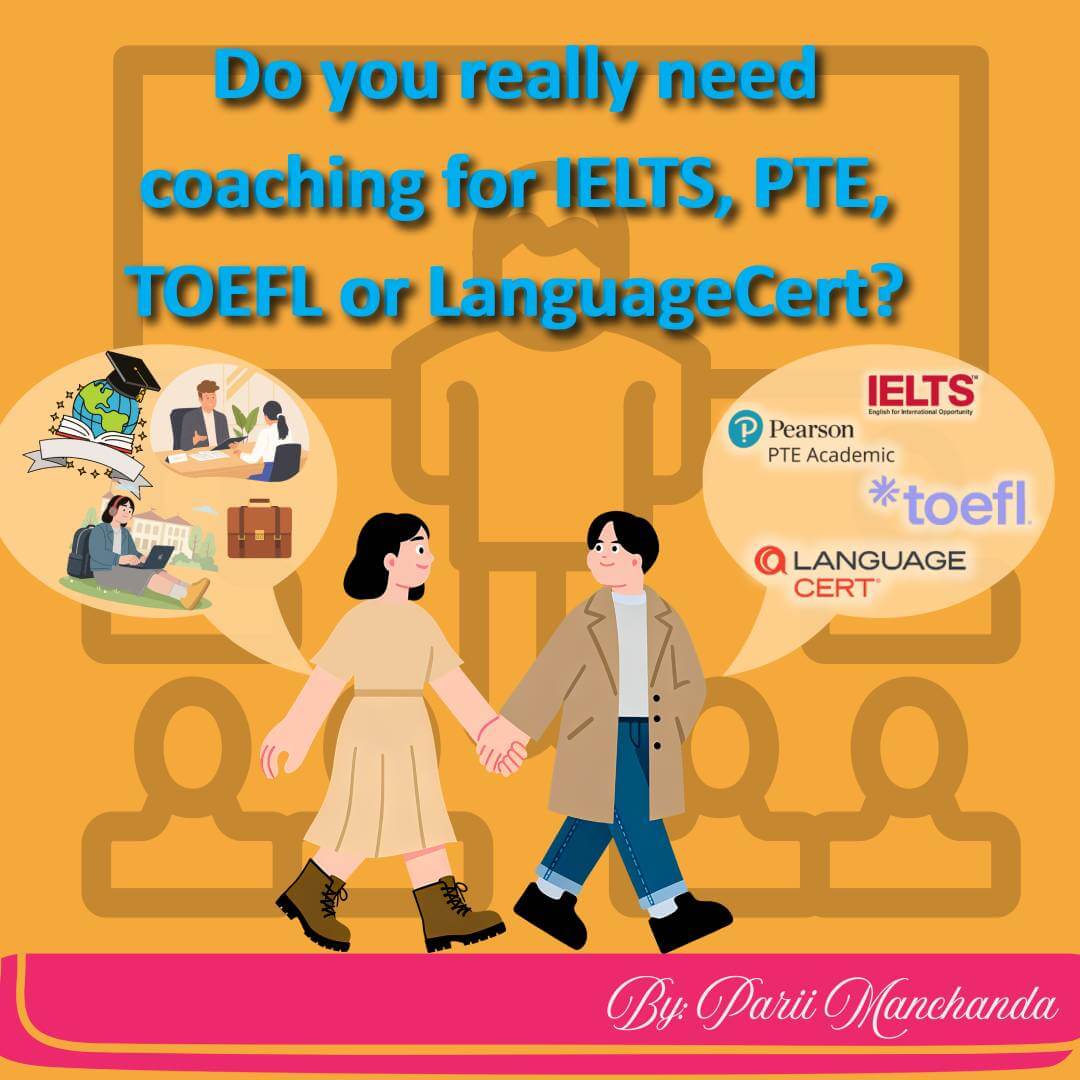 Do you really need coaching for IELTS, PTE, TOEFL or LanguageCert