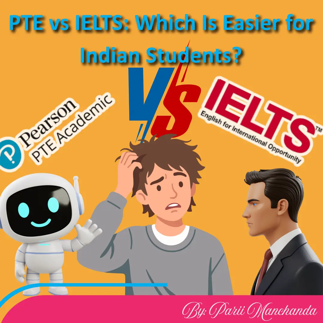 PTE vs IELTS Which Is Easier for Indian Students