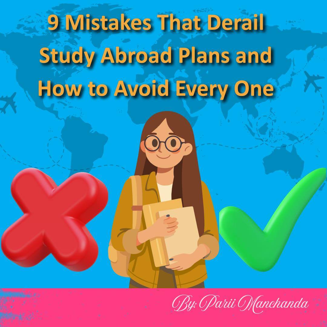 9 Mistakes That Derail Study Abroad Plans and How to Avoid Every One