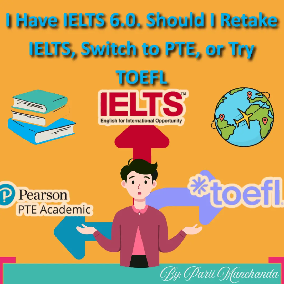 Should I retake IELTS or switch